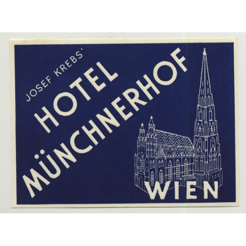 Josef Krebs' Hotel Münchnerhof - Wien (Vienna) / Austria (Vintage Luggage Label)