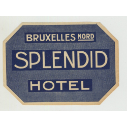 Splendid Hotel - Bruxelles Nord / Belgium (Vintage Luggage Label)