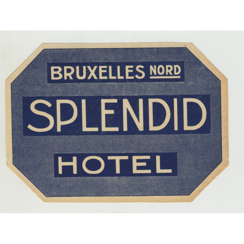 Splendid Hotel - Bruxelles Nord / Belgium (Vintage Luggage Label)