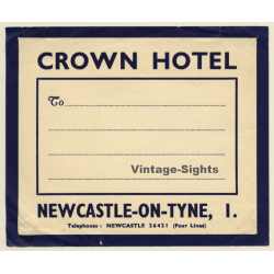 Newcastle-On-Tyne / UK: Crown Hotel (Vintage Luggage Label)