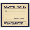 Newcastle-On-Tyne / UK: Crown Hotel (Vintage Luggage Label)