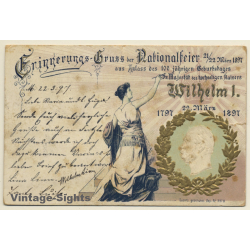 Erinnerungs Gruss Nationalfeier Wilhelm I. (Vintage Relief PC 1897)