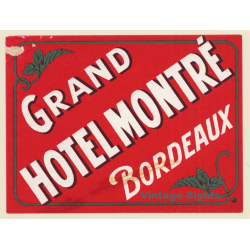 Bordeaux / France: Grand Hotel Montré  (Vintage Luggage Label)