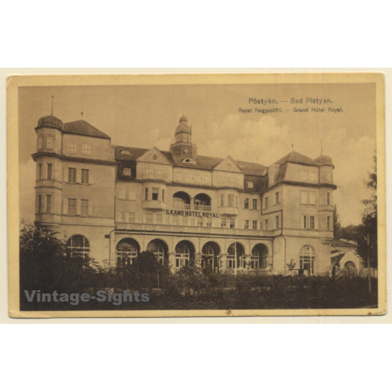 Bad Pistyan / Slovakia: Grand Hotel Royal (Vintage PC 1922)