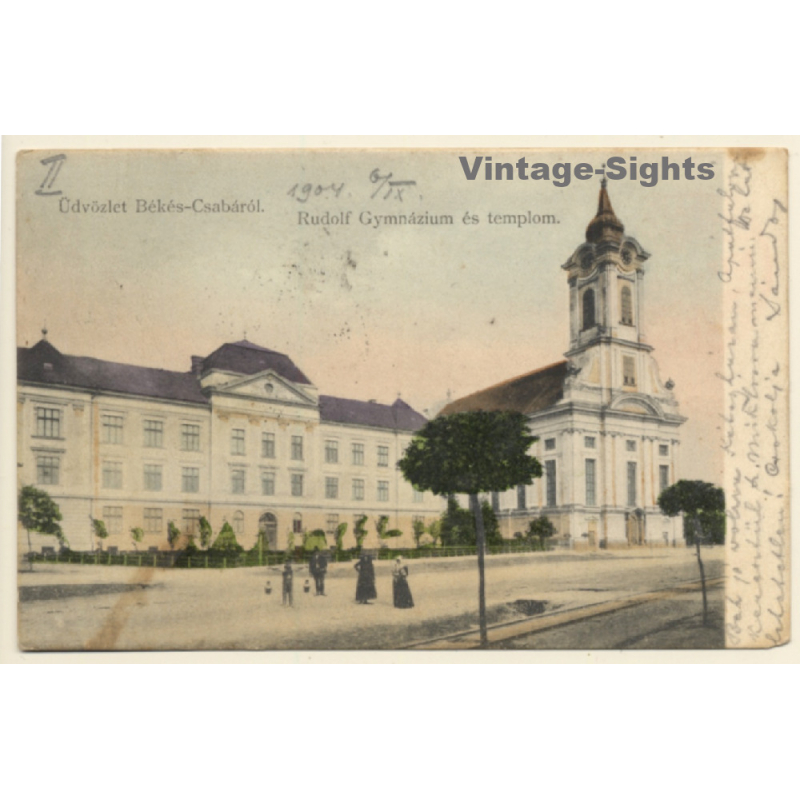 Békés-Csabáról - Békéscasba / Hungary: Rudolf Gymnázium És Templon (Vintage PC 1904)