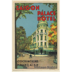 Saigon / Vietnam: Palace Hotel (Vintage Luggage Label ~1930s)