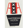Hilton Amsterdam Hotel / Holland (Vintage Luggae Label ~1960s)