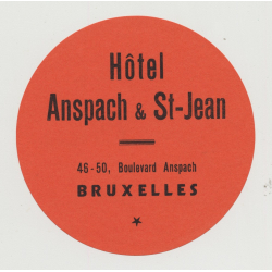 Hotel Anspach & St-Jean - Bruxelles / Belgium (Vintage Luggae Label)