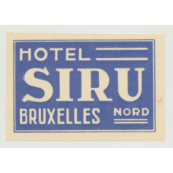 Hotel Siru - Bruxelles Nord / Belgium (Vintage Luggae Label)