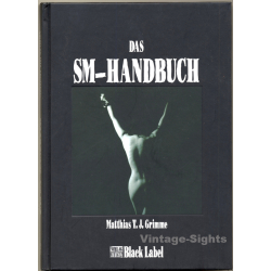 Matthias T.J. Grimme: Das SM-Handbuch (Book BLACK LABEL 2002)