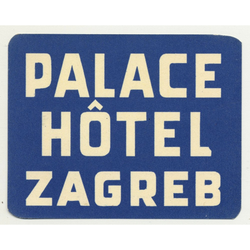 Palace Hotel - Zagreb / Croatia (Vintage Luggae Label)