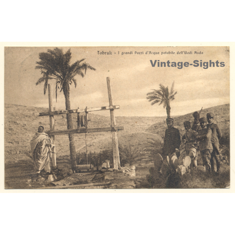 Colony Italian Tripolitania: Tobruk - Water Well - Indigenous - Soldiers (Vintage PC 1926) Colony Italian Tripolitania: Tobruk - Water Well - Indigenous - Soldiers (Vintage PC 1926)
