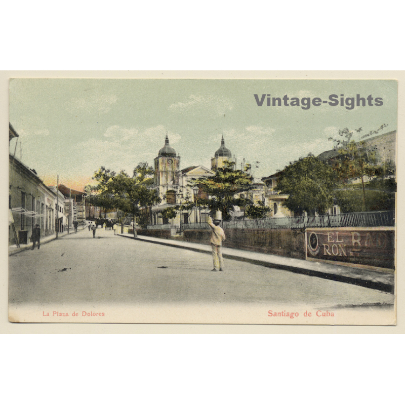 Santiago De Cuba: La Plaza De Dolores (Vintage PC 1900s)