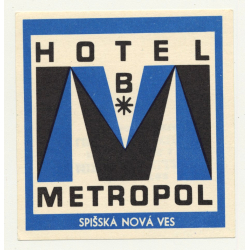 Hotel B Metropol - Spisska Nova Ves / Slovakia (Vintage Luggage Label)
